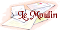 Le Moulin